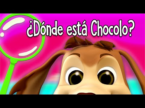 DÓNDE ESTÁ CHOCOLO - MI PERRO CHOCOLO - CANCIONES INFANTILES