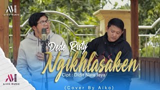 Download lagu DEDE RISTY - NGIKHLASAKEN | COVER BY AIKO (TARLING AKUSTIK) mp3 Download lagu DEDE RISTY - NGIKHLASAKEN | COVER BY AIKO (TARLING AKUSTIK) mp3