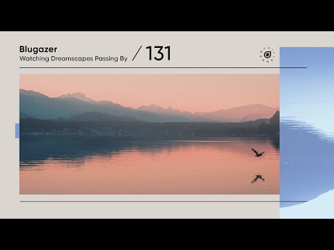 Blugazer - Watching Dreamscapes Passing By