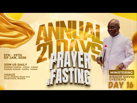21 DAYS OF PRAYER & FASTING | DAY 16 | 20, JANUARY 2026 | FAITH TABERNACLE OTA