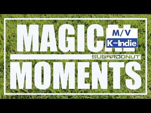 [M/V] Sugardonut (슈가도넛) - Magical Moments (마법의 순간)