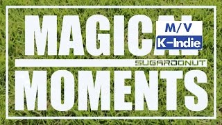 [M/V] Sugardonut (슈가도넛) - Magical Moments (마법의 순간)