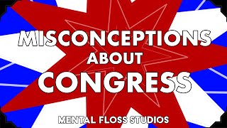 Misconceptions about Congress