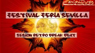 Download lagu *FESTIVAL FERIA SEVILLA* 2001 ¡¡SESIONAZO RETRO BREAK BEAT!! mp3