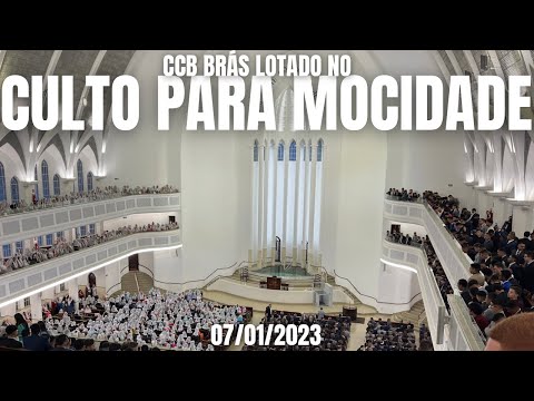 CCB BRÁS LOTADO NO CULTO PARA MOCIDADE 07/01/23 | HINO CCB 102 SINTO A VOZ DIVINA DO MEU FIEL PASTOR