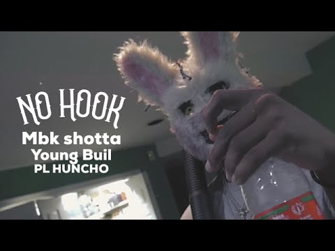 No HOOK- MBK SHOTTA, YOUNG BUIL PL HUNCHO( SHOT BY CHUKOFILMS)