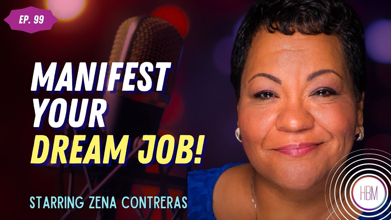 Manifest Your Dream Job with Zena Contreras