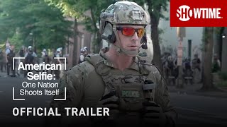 American Selfie: One Nation Shoots Itself (2020) Official Trailer | SHOWTIME Documentary Film