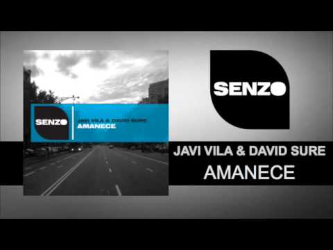 Javi Vila & David Sure - Amanece ( SR004 Senzo Records )