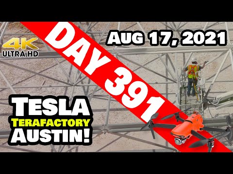 Tesla Gigafactory Austin 4K  Day 391 - 8/17/21 - Tesla Terafactory Texas - SPACE FRAME GETS PAINT!