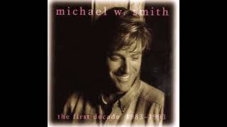 Michael W.  Smith - Old Enough To Know