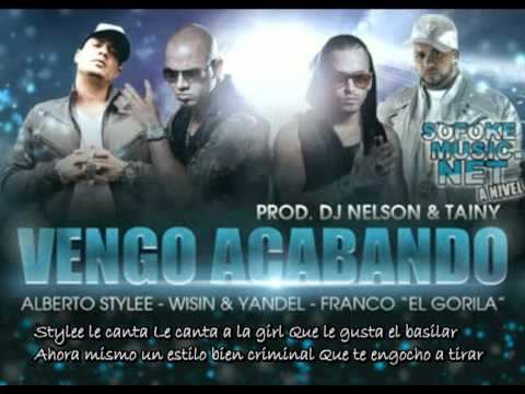Vengo Acabando - Alberto Stylee Ft. Wisin & Yandel y Franco ''el Gorilla''