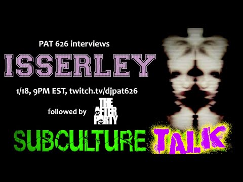 Subculture Talk: Isserley