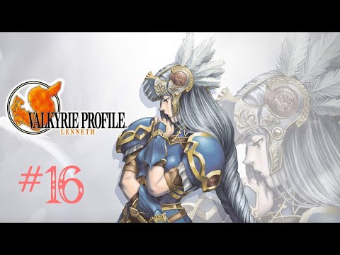 [Let's Play] Valkyrie Profile Part 16 1/2
