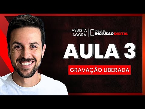 AULA 3 - A Tecnologia "Invisível" que Você Já Tem e Não Sabia Usar