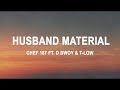 Chef 187 - Husband Material (Lyrics) Ft. D Bwoy & T-Low.