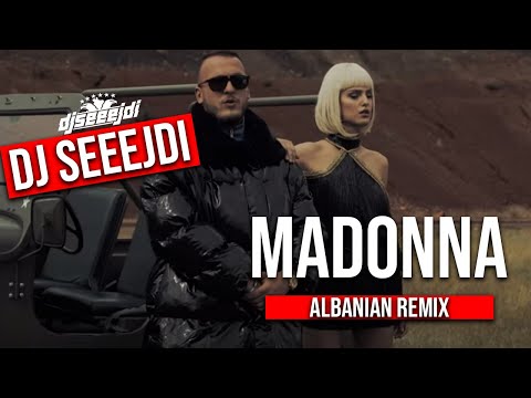 DJ SEEEJDI - MADONNA (Albanian Remix)