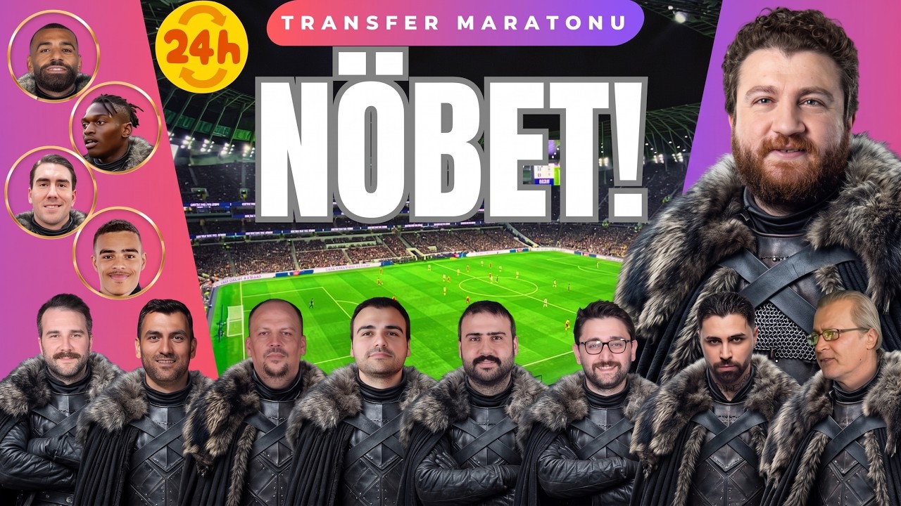 Nöbet!.. 24 Saat Transfer Maratonu... Galatasaray, Fenerbahçe, Beşiktaş, Trabzonspor Deadline Yayını