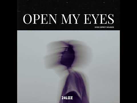 24LDZ - Open My Eyes