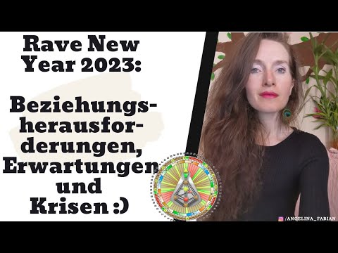 Transite im Neuen Rave Jahr 2023: Beziehungsherausforderungen, Erwartungen und Krisen  :)