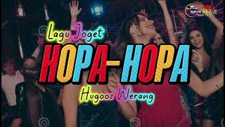 Download lagu Lagu Joget - HOPA-HOPA | Remix Hugooz Werang mp3 Download lagu Lagu Joget - HOPA-HOPA | Remix Hugooz Werang mp3