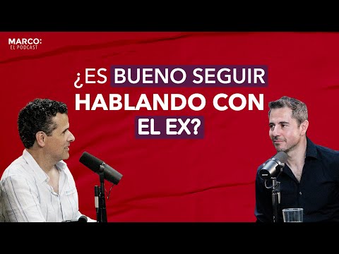 ¿Es bueno seguir hablando con el ex?  - Enrique Delgadillo y Marco Antonio Regil.