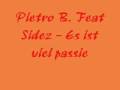 Pietro B. Feat Sidez - Es ist viel passiert 