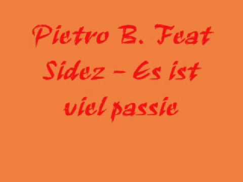 Pietro B. Feat Sidez  - Es ist viel passiert