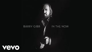 Barry Gibb - In The Now (Audio)