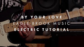 By Your Love (Guitar Tutorial)
