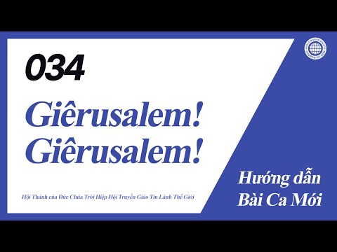 [Bài Ca Mới | Guide] No.034 Giêrusalem! Giêrusalem! | Hội Thánh của Đức Chúa Trời