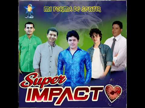 SUPER IMPACTO - MI FORMA DE SENTIR 