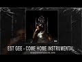 EST Gee - Come Home (Instrumental)