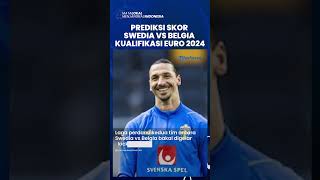 Prediksi Skor Pertandingan Antara Swedia vs Belgia di Kualifikasi Euro 2024