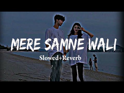 Mere Samne Wali Khidki Mein💕 Lofi Song 💫💕Letest Lofi Song💫💕Top Lofi Song💫💕Best Lofi Chill Section💫💕