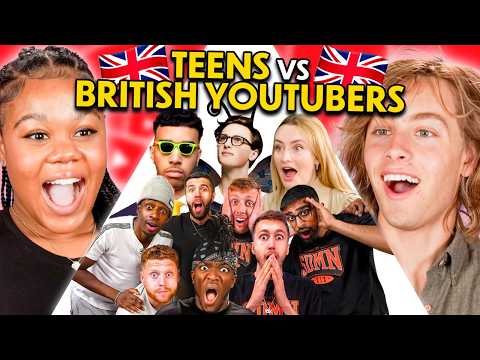 American Teens vs. British YouTubers