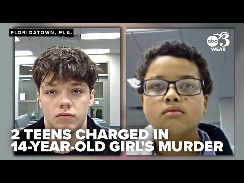 Two teens charged in brutal murder of 14-year-old girl in Northwest Florida