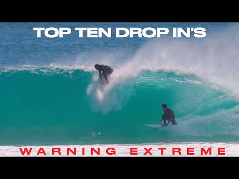 Top Ten Extreme Drop In's  - Surfing  Australia -  2022 - Extreme Acts of Surfer on Surfer Crime