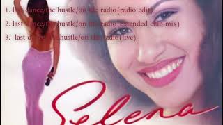 Selena-Last Dance/The Hustle/On The Radio(Full EP)