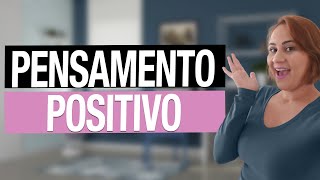 PENSAMENTO POSITIVO - EDUCANDO COM SABEDORIA