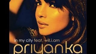 &#39;In My City&#39; by Priyanka Chopra ft. Will.i.am - Full Song [2012]