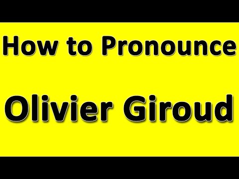 How to Pronounce Olivier Giroud