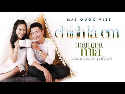 Chính là em (Mama mia) - Mai Quốc Việt