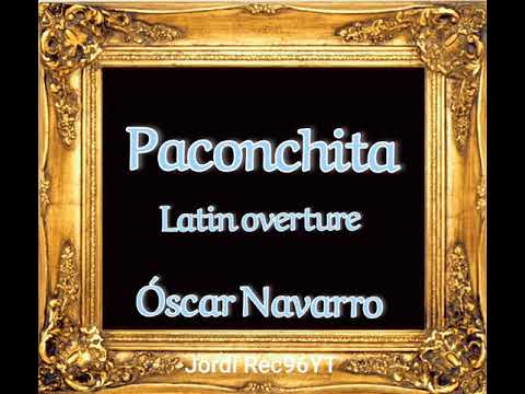 Paconchita/Latin Overture (Óscar Navarro