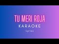 Tu Meri Roja Karaoke/Instrumental with Lyrics,Kushi,Vijay Deverakonda,Samantha Ruth Prabhu,Javed Ali