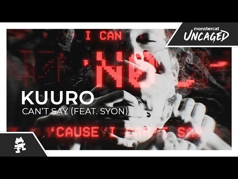 KUURO - Can't Say (feat. Syon) [Monstercat Lyric Video]