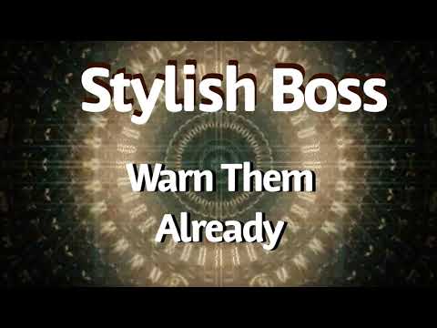 Stylish Boss-Warn them already(Official Audio)