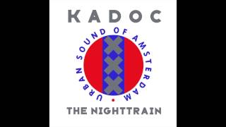 Kadoc - The Nighttrain (Original Mix)