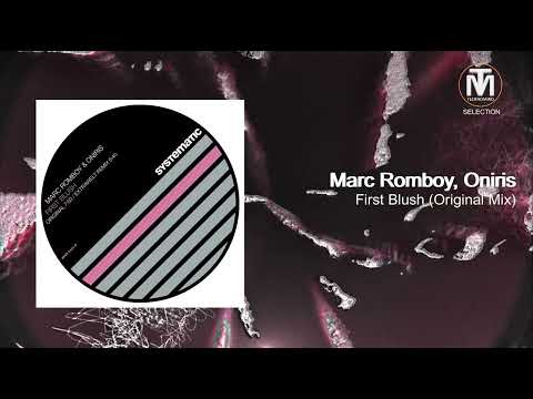 Marc Romboy & Oniris - First Blush (Original Mix) [Systematic Recordings]