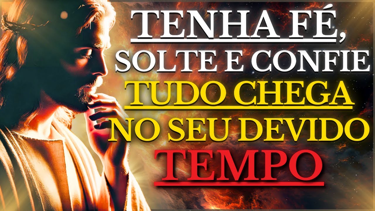 DEUS TEM UM PLANO PERFEITO para VOCÊ, Ele diz Hoje: TENHA FÉ SOLTA e CONFIE, tudo chega no seu TEMPO